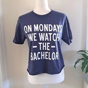 The Bachelor On Mondays We Watch the Bachelor Cropped Shirt size Small